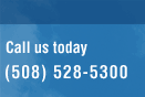 Call us today (508) 528-5300